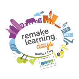 Remake Learning Days - Kansas City